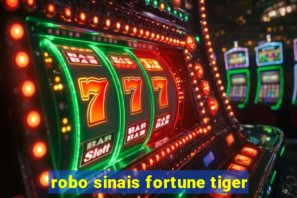 robo sinais fortune tiger